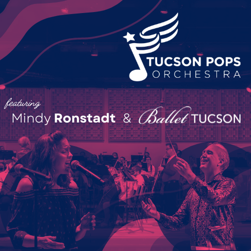 Tucson Pops Orchestra with Mindy Ronstadt & Ballet Tucson, Saturday, Sept 23, 2023